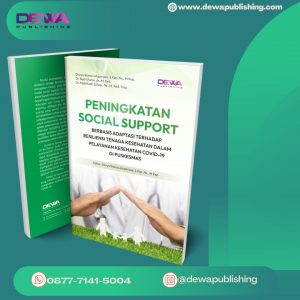 MODUL PENINGKATAN SOCIAL SUPPORT BERBASIS ADAPTASI TERHADAP RESILIENSI TENAGA KESEHATAN DALAM PELAYANAN KESEHATAN COVID-19  DI PUSKESMAS