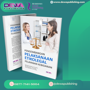 PENGEMBANGAN PELAKSANAAN ETIKOLEGAL PELAYANAN KEBIDANAN