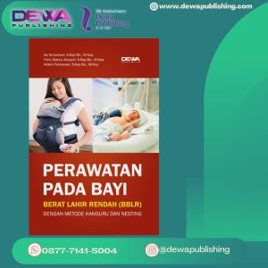 PERAWATAN PADA BAYI BERAT LAHIR RENDAH (BBLR) DENGAN METODE KANGURU DAN NESTING