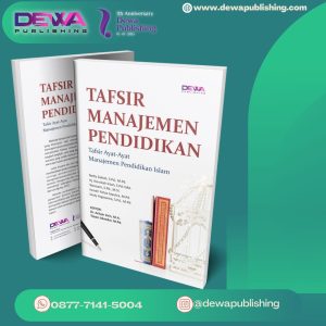 TAFSIR MANAJEMEN PENDIDIKAN Tafsir Ayat-Ayat Manajemen Pendidikan Islam