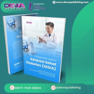 Penggunaan Aplikasi Edukasi Sehat Diabetes (SEDIA)