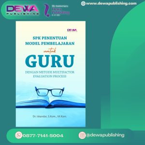 SPK PENENTUAN MODEL PEMBELAJARAN UNTUK GURU DENGAN METODE MULTIFACTOR EVALUATION PROCESS