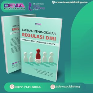 LATIHAN PENINGKATAN REGULASI DIRI BERBASIS THEORY OF PLANNED BEHAVIOR