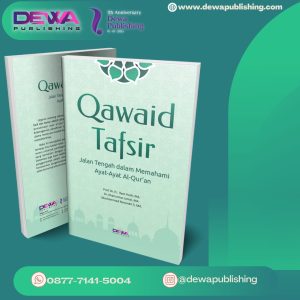 QAWAID TAFSIR Jalan Tengah Dalam Memahami Ayat-Ayat Al-Qur’an