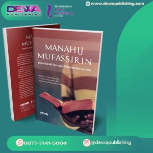 MANAHIJ MUFASSIRIN Metode Para Ahli Tafsir dalam Menjelaskan Ayat-Ayat Allah