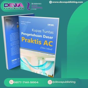 Kupas Tuntas Pengetahuan Dasar Praktis AC  (Tata Udara)