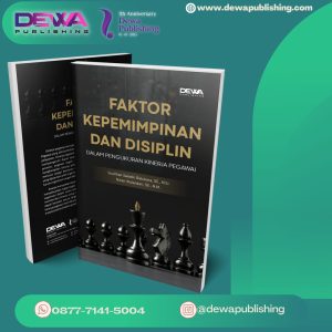 FAKTOR KEPEMIMPINAN DAN DISIPLIN  DALAM PENGUKURAN KINERJA PEGAWAI