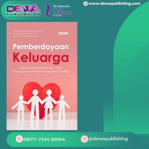 PEMBERDAYAAN KELUARGA BERBASIS HEALTH BELIEF MODEL UNTUK MENINGKATKAN PERILAKU PENCEGAHAN STUNTING