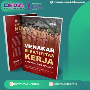 MENAKAR EFEKTIFITAS KERJA APARATUR SIPIL NEGARA