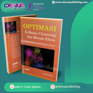 OPTIMASI K-MEANS CLUSTERING DAN METODE ELBOW (Menjawab Tantangan Perguruan Tinggi di Era Disrupsi)