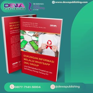 DUKUNGAN INFORMASI MELALUI WHATSAPP (WA) GROUP: Untuk Meningkatkan Pengetahuan dan Self-Efficacy Remaja Tentang HIV