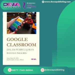 GOOGLE CLASSROOM DALAM PEMBELAJARAN BAHASA INGGRIS