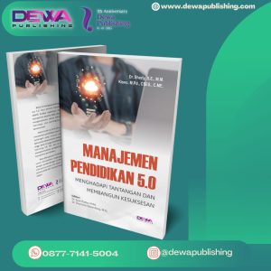 MANAJEMEN PENDIDIKAN 5.0 Menghadapi Tantangan dan Membangun Kesuksesan