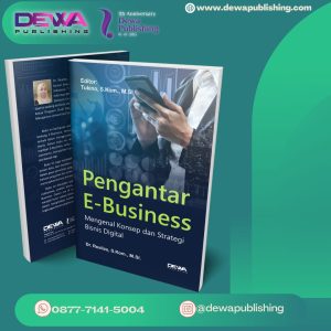 PENGANTAR E-BUSINESS Mengenal Konsep dan Strategi Bisnis Digital