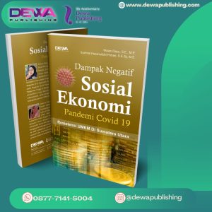 DAMPAK NEGATIF SOSIAL EKONOMI PANDEMI COVID 19 Resistensi UMKM di Sumatera Utara