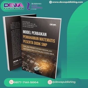 MODEL PERBAIKAN PEMAHAMAN MATEMATIS PESERTA DIDIK SMP DALAM PEMECAHAN MASALAH MATEMATIKA DITINJAU DARI NEA