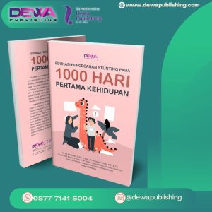 EDUKASI PENCEGAHAN STUNTING PADA 1000 HARI PERTAMA KEHIDUPAN