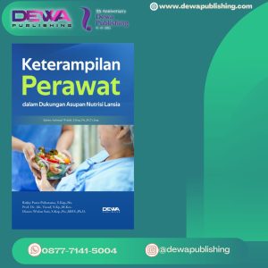 KETERAMPILAN PERAWAT DALAM DUKUNGAN ASUPAN NUTRISI LANSIA