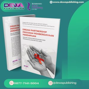 DREAM PARTNERSHIP PROGRAM PEMBERDAYAAN PEREMPUAN DALAM UPAYA PENCEGAHAN DAN PENANGGULANGAN HIV AIDS