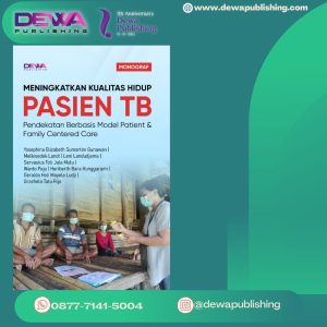 MONOGRAF MENINGKATKAN KUALITAS HIDUP PASIEN TB Pendekatan Berbasis Model Patient & Family Centered Care