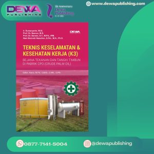 TEKNIS KESELAMATAN DAN KESEHATAN KERJA (K3)  BEJANA TEKANAN DAN TANGKI TIMBUN DI PABRIK CPO  (CRUDE PALM OIL)