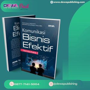 KOMUNIKASI BISNIS EFEKTIF: TEORI DAN PRAKTIK