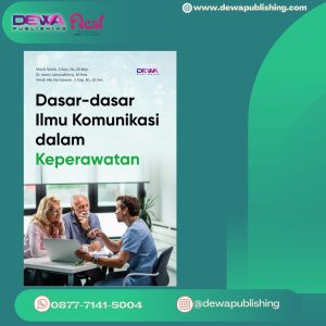 DASAR - DASAR ILMU KOMUNIKASI DALAM KEPERAWATAN