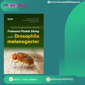 EKSPLORASI PENGARUH SODIUM SIKLAMAT: FREKUENSI PINDAH SILANG PADA DROSOPHILA MELANOGASTER