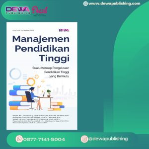 MANAJEMEN PENDIDIKAN TINGGI Suatu Konsep Pengeloaan Pendidikan Tinggi yang Bermutu