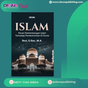 ISLAM “Peran Perkembangan Islam Terhadap Perekonomian Di Dunia”